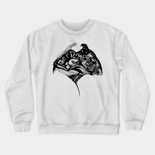 feed me Crewneck Sweatshirt